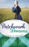 [Amish of Seymour County 01] • Patchwork Dreams